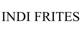 INDI FRITES trademark