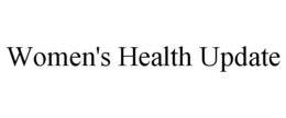 WOMEN'S HEALTH UPDATE trademark