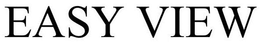 EASY VIEW trademark