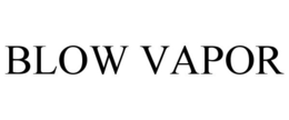 BLOW VAPOR trademark