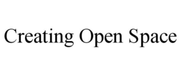 CREATING OPEN SPACE trademark