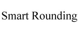 SMART ROUNDING trademark