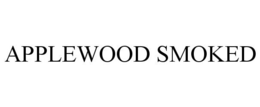 APPLEWOOD SMOKED trademark