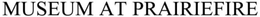 MUSEUM AT PRAIRIEFIRE trademark