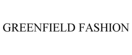 GREENFIELD FASHION trademark