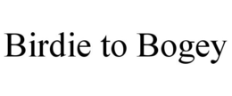 BIRDIE TO BOGEY trademark