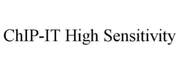 CHIP-IT HIGH SENSITIVITY trademark