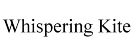 WHISPERING KITE trademark