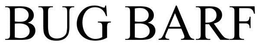 BUG BARF trademark