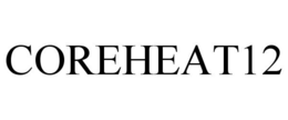 COREHEAT12 trademark