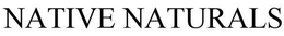 NATIVE NATURALS trademark