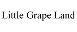 LITTLE GRAPE LAND trademark