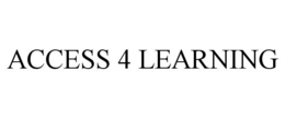 ACCESS 4 LEARNING trademark