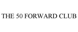 THE 50 FORWARD CLUB trademark