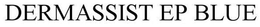 DERMASSIST EP BLUE trademark