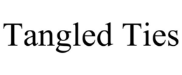TANGLED TIES trademark