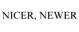 NICER, NEWER trademark