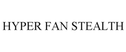 HYPER FAN STEALTH trademark
