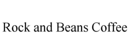 ROCK AND BEANS COFFEE trademark
