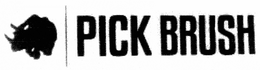 PICKBRUSH trademark