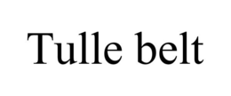 TULLE BELT trademark