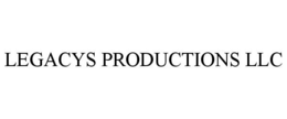 LEGACYS PRODUCTIONS LLC trademark