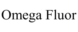 OMEGA FLUOR trademark