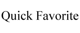 QUICK FAVORITE trademark