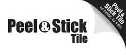 PEEL & STICK TILE PEEL & STICK TILE NO MORTAR, NO MESS trademark