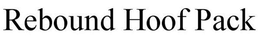 REBOUND HOOF PACK trademark