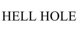 HELL HOLE trademark