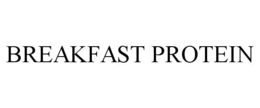 BREAKFAST PROTEIN trademark