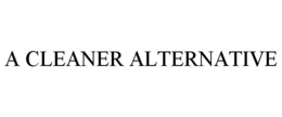 A CLEANER ALTERNATIVE trademark