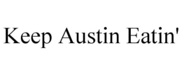 KEEP AUSTIN EATIN' trademark