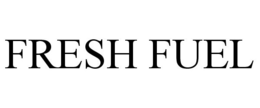 FRESH FUEL trademark