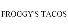 FROGGY'S TACOS trademark