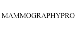 MAMMOGRAPHYPRO trademark