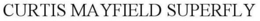 CURTIS MAYFIELD SUPERFLY trademark