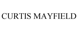CURTIS MAYFIELD trademark