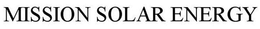 MISSION SOLAR ENERGY trademark