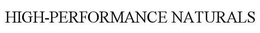 HIGH-PERFORMANCE NATURALS trademark
