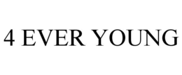 4 EVER YOUNG trademark
