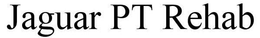 JAGUAR PT REHAB trademark