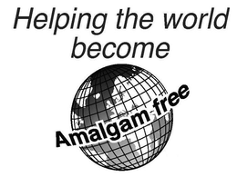 HELPING THE WORLD BECOME AMALGAM FREE trademark