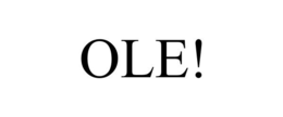 OLE! trademark