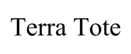 TERRA TOTE trademark