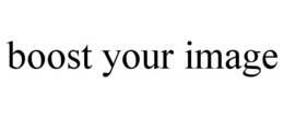 BOOST YOUR IMAGE trademark