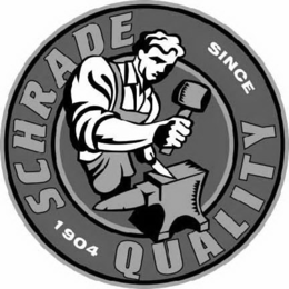 SCHRADE QUALITY SINCE 1904 trademark