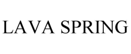 LAVA SPRING trademark