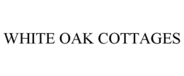 WHITE OAK COTTAGES trademark